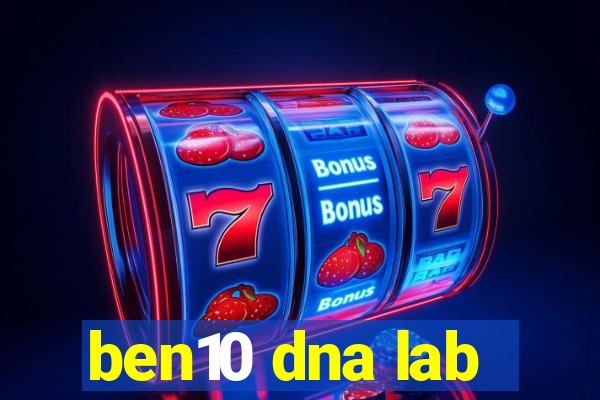 ben10 dna lab